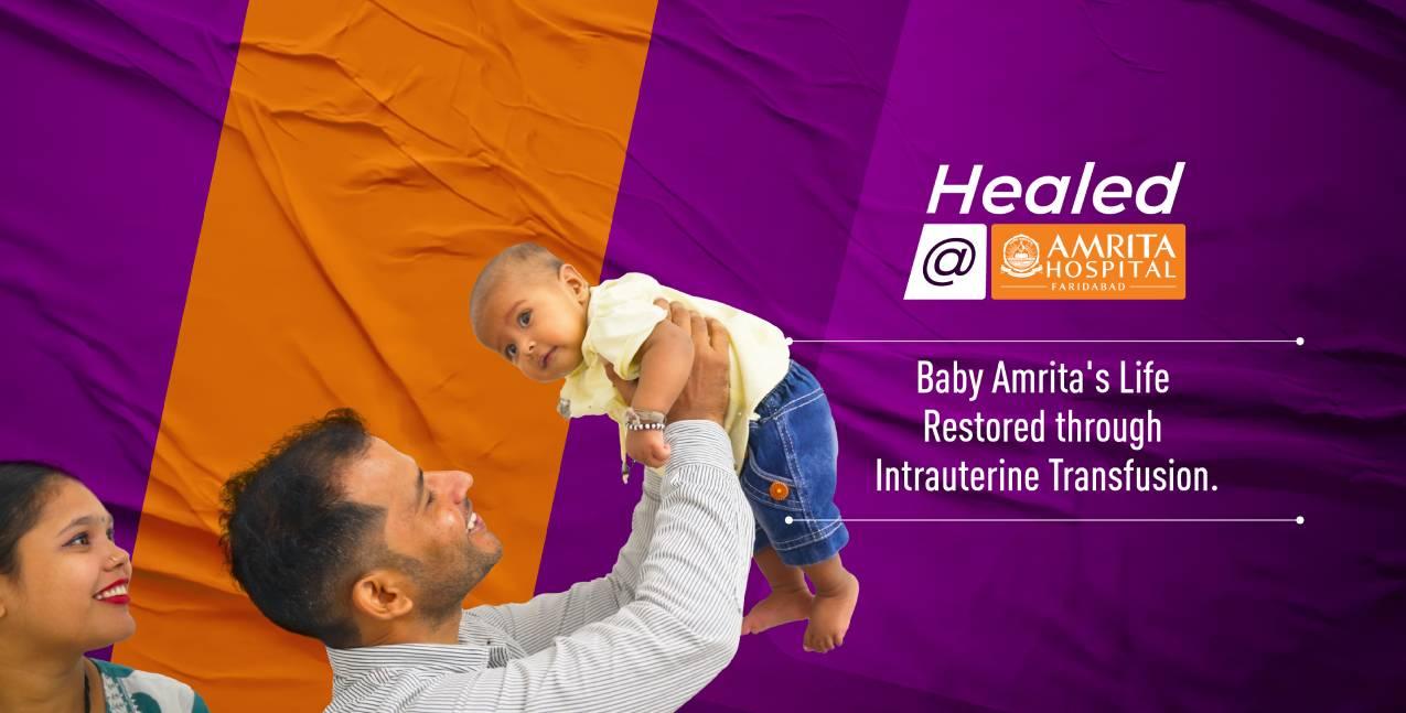Baby Amrita's Life Restored through Intrauterine Transfusion