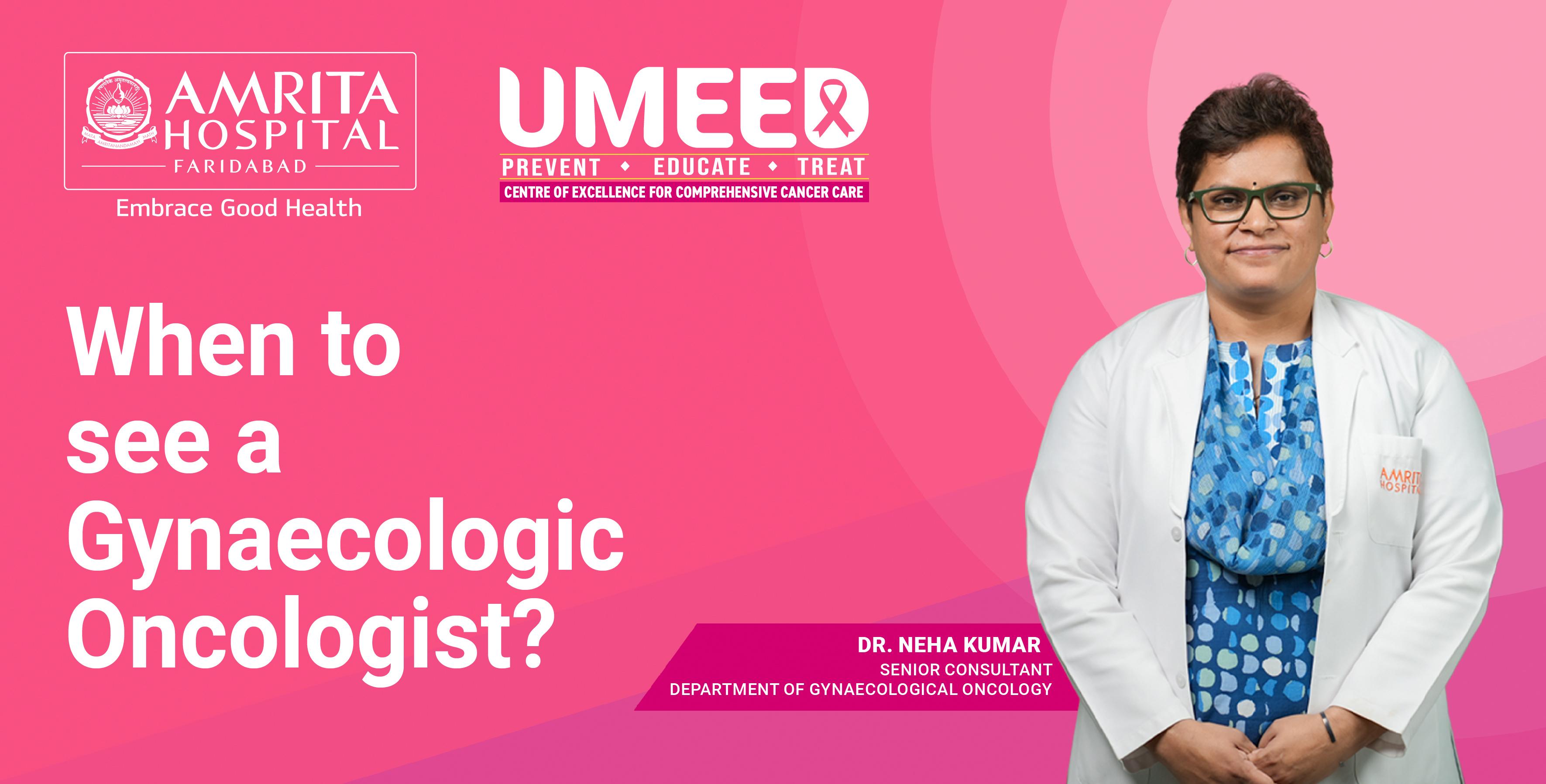 When to see a Gynaecologic Oncologist?
