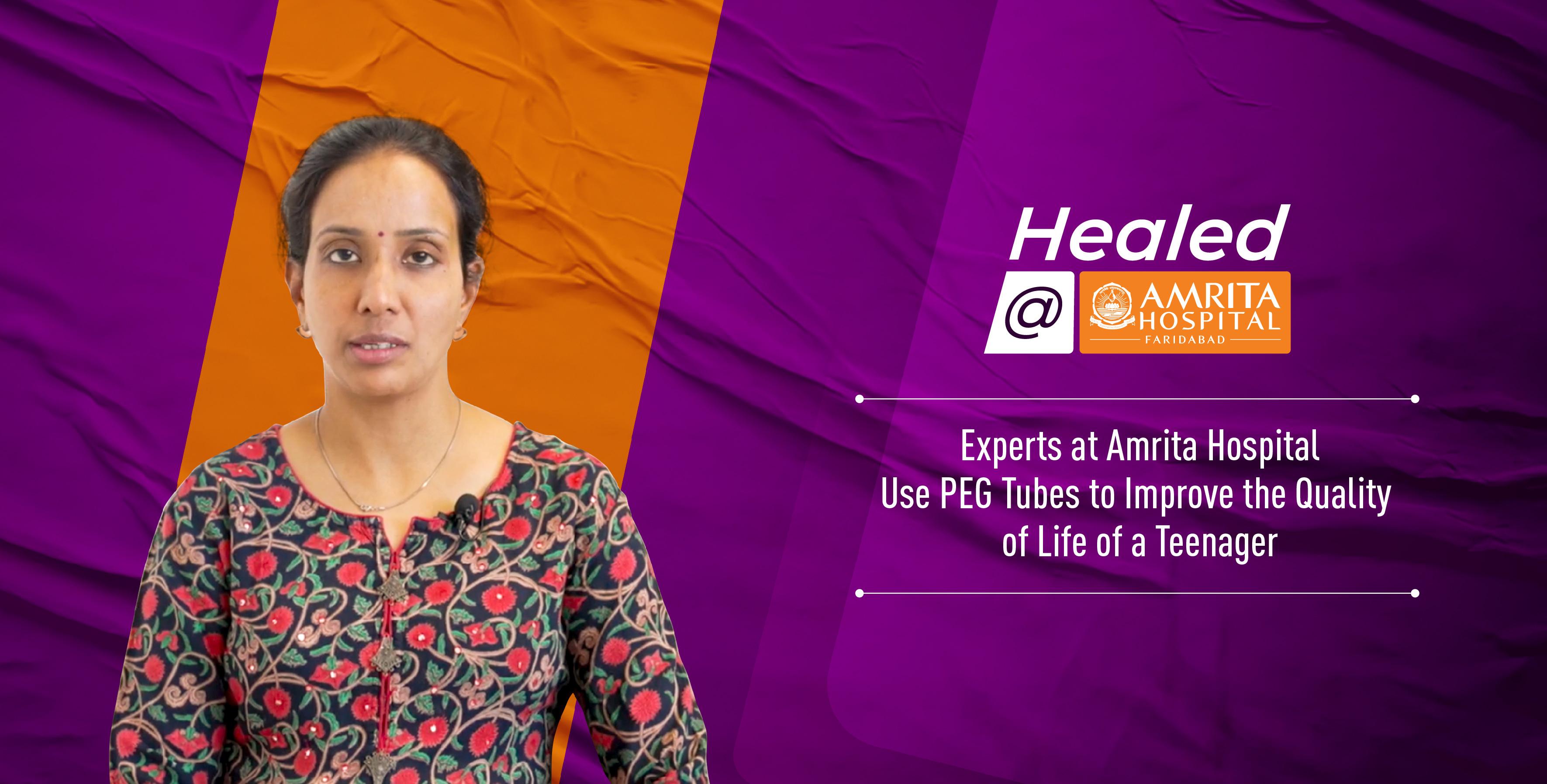 Experts at Amrita Hospital Use PEG Tubes to Improve the Quality of Life of a Teenager