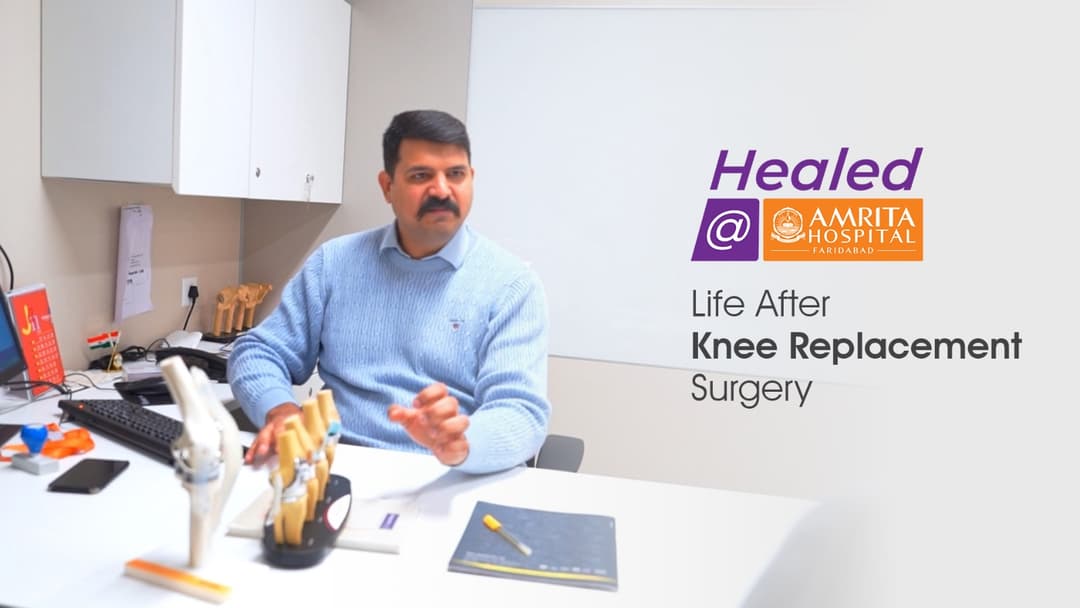 Life After Knee Replacement Surgery | Amrita Hospital, Faridabad