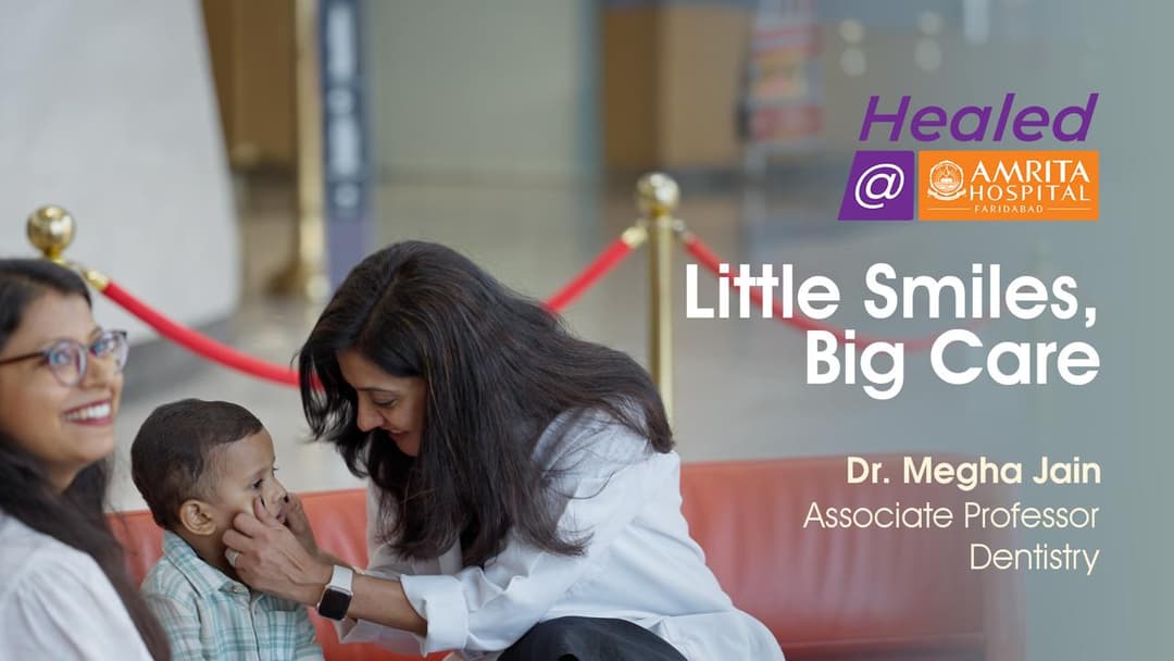 Little Smiles Big Care | Amrita Hospital Faridabad